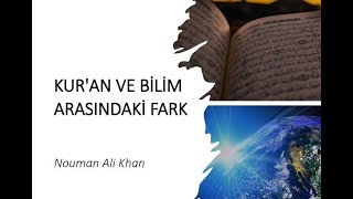 Kuran Ve Bilim Arasındaki Fark Nouman Ali Khan Türkçe Altyazılı 