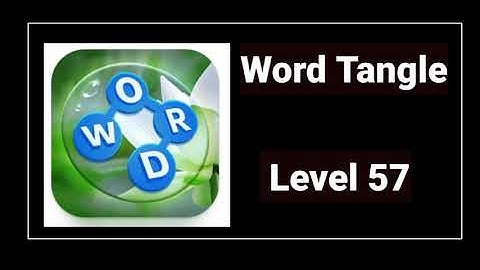 Word Tangle Level 57 Answers and Solutions