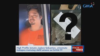 Saksi: Jaybee Sebastian, crinemate matapos mamatay dahil umano sa COVID-19