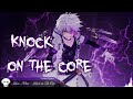 【Nightcore】- Opening Fairy Gone「Knock On The Core」|| Lyrics