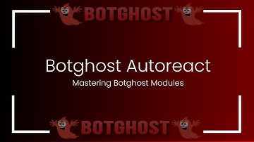 Mastering BotGhost Modules: Unleashing the Auto-React Magic!