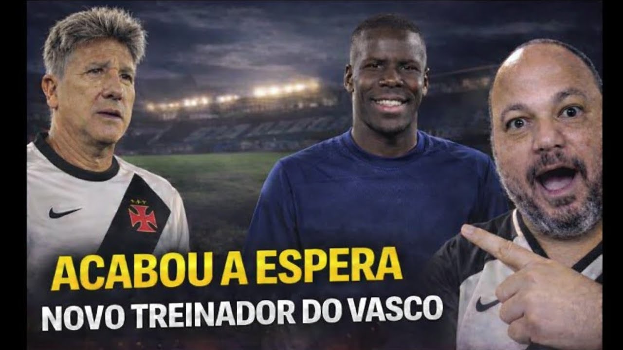 🔥 ACABOU DE SAIR! RENATO GAÚCHO É O NOVO TÉCNICO DO VASCO!? NOVIDADES SOBRE CHEGADA DE ZOUMA!
