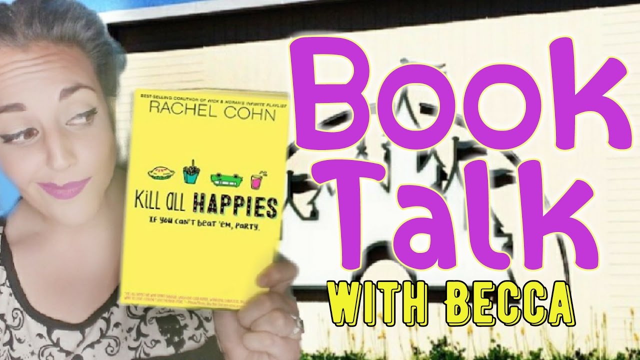KILL ALL HAPPIES by Rachel Cohn | Becca's Books | Books and Looks