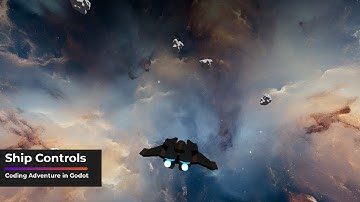 Ship Controls: Coding Adventure in Godot