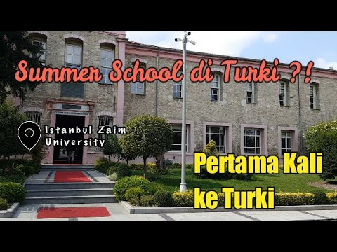 Pertama kali ke Turki | Kuliah Musim Panas di Turki 2018