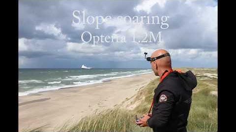 Opterra 1.2M FPV  Slope soaring