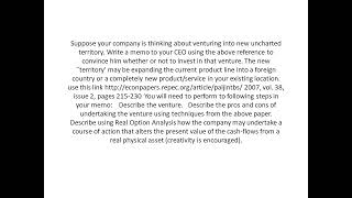 Suppose your company is thinking about venturing into new uncharted territory