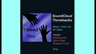 Rocking the Solos (Feat. Grayson Funk) & Drip (Soundcloud Throwbacks)