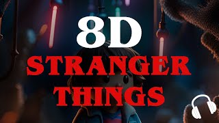 Stranger Things Main Theme | 8D Audio |