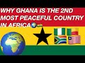 GHANA🇬🇭RANKED 2ND MOST PEACEFUL COUNTRY IN AFRICA | MOST PEACEFUL IN WEST AFRICA
