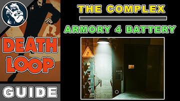How to Find the 4 Armory Battery in The Complex | Deathloop Guide