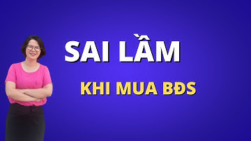 5 sai lầm kinh điển trong đầu tư bất động sản (học đầu tư bất động sản)| Đoàn Dung