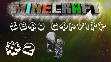 Minecraft | FTB: Unleashed | Zero Gravity | #2 Ground Control