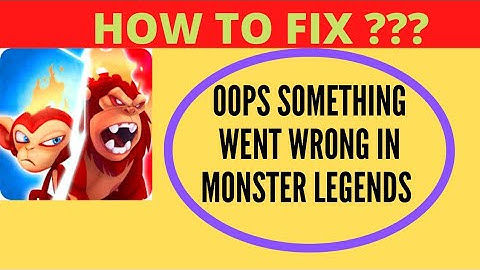 Fix Monster Legends Oops Something Went Wrong Error | Fix Monster Legends went wrong error | FING 24