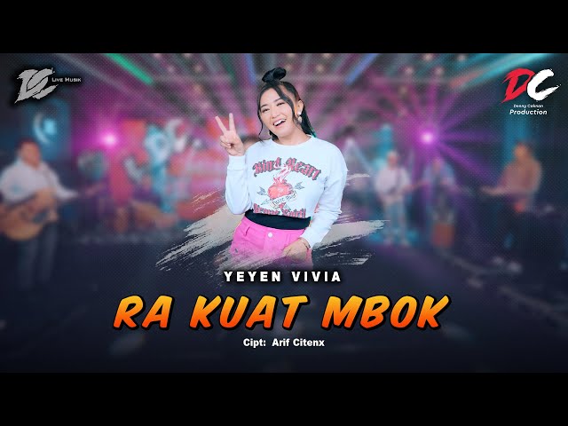 YEYEN VIVIA - RA KUAT MBOK (OFFICIAL LIVE MUSIC) - DC MUSIK class=