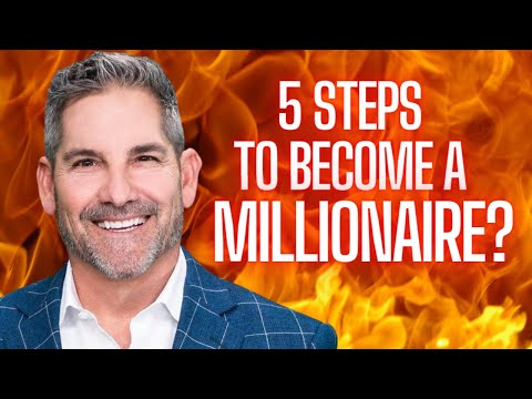 5 Steps to Becoming a Millionaire @GrantCardone