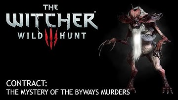 The Witcher 3: Wild Hunt || Contract : Mystery Of The Byways Murders [PS4]