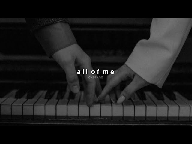 john legend - all of me (slowed + reverb) class=