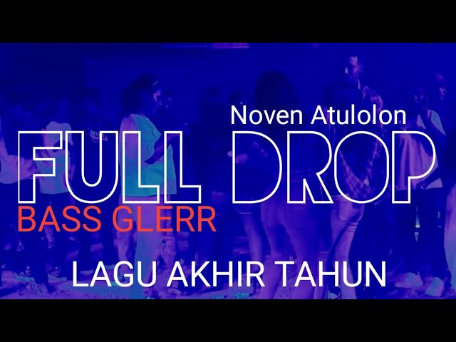 LAGU PARTY AKHIR TAHUN - FULL DROP 🌴 Noven Atulolon class=