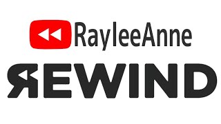 RayleeAnne 2019 Rewind