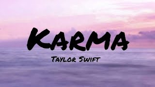 Taylor Swift - Karma (Lyrics)