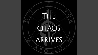 The Chaos Arrives