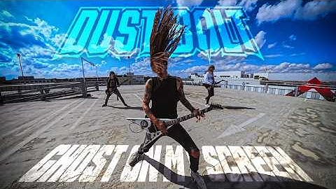 DUST BOLT - GHOST ON MY SCREEN [OFFICIAL VIDEO]