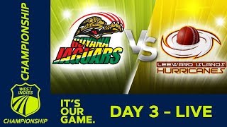 🔴LIVE Guyana vs Leeward - Day 3 | West Indies Championship | Saturday 7th March 2020