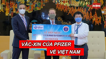 Lô đầu tiên vắc-xin Covid-19 của Pfizer về Việt Nam