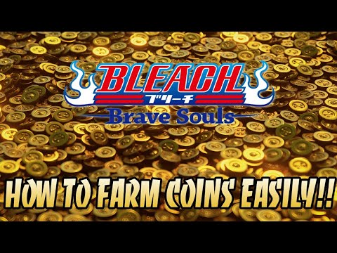 HOW TO QUICKLY FARM COINS MORE EFFECTIVELY A QUICK GUIDE | BLEACH BRAVE SOULS