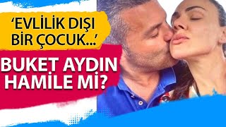 Buket Aydin Hami̇le Mi̇? Evli̇li̇k Dişi Bi̇r Çocuk...