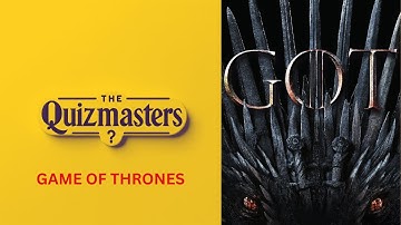 Game of Thrones Quiz: Test Your GoT Knowledge