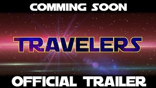 Travelers Trailer #1 (HD) 2017 Retro SciFI Movie Travelers Trailer #1 (HD) 2017 Retro SciFI Movie