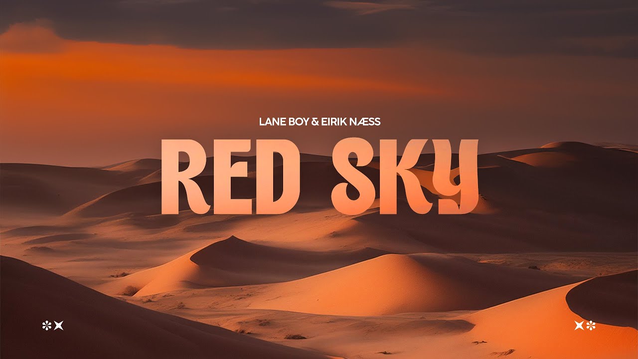 Παρακολούθηση Lane Boy & Eirik Næss – Red Sky (Music Video) στο YouTube Παρακολούθηση Lane Boy & Eirik Næss – Red Sky (Music Video) στο YouTube