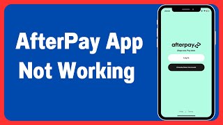 AfterPay App Error: How To FIX AfterPay App Not Working | AfterPay App Not Opening