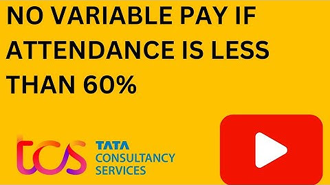 NO VARIABLE PAY FOR TCS EMPLOYEES BELOW 60% OFFICE ATTENDANCE