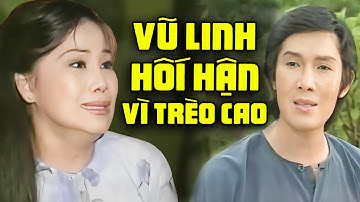 Vũ Linh hối hận vì trèo cao cưới cô chủ | Cải lương Vũ Linh Tài Linh hay xuất sắc