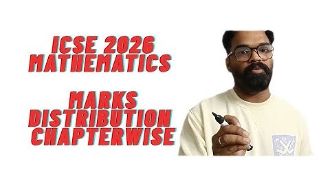 icse maths chapter wise marks distribution 2026,  mathematics marks distribution, marking scheme 