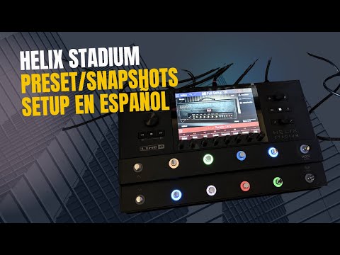 Helix Stadium Preset/Snapshot Setup en Español