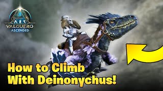 How to Climb PROPERLY with The Deinonychus | Ark Quick Guides