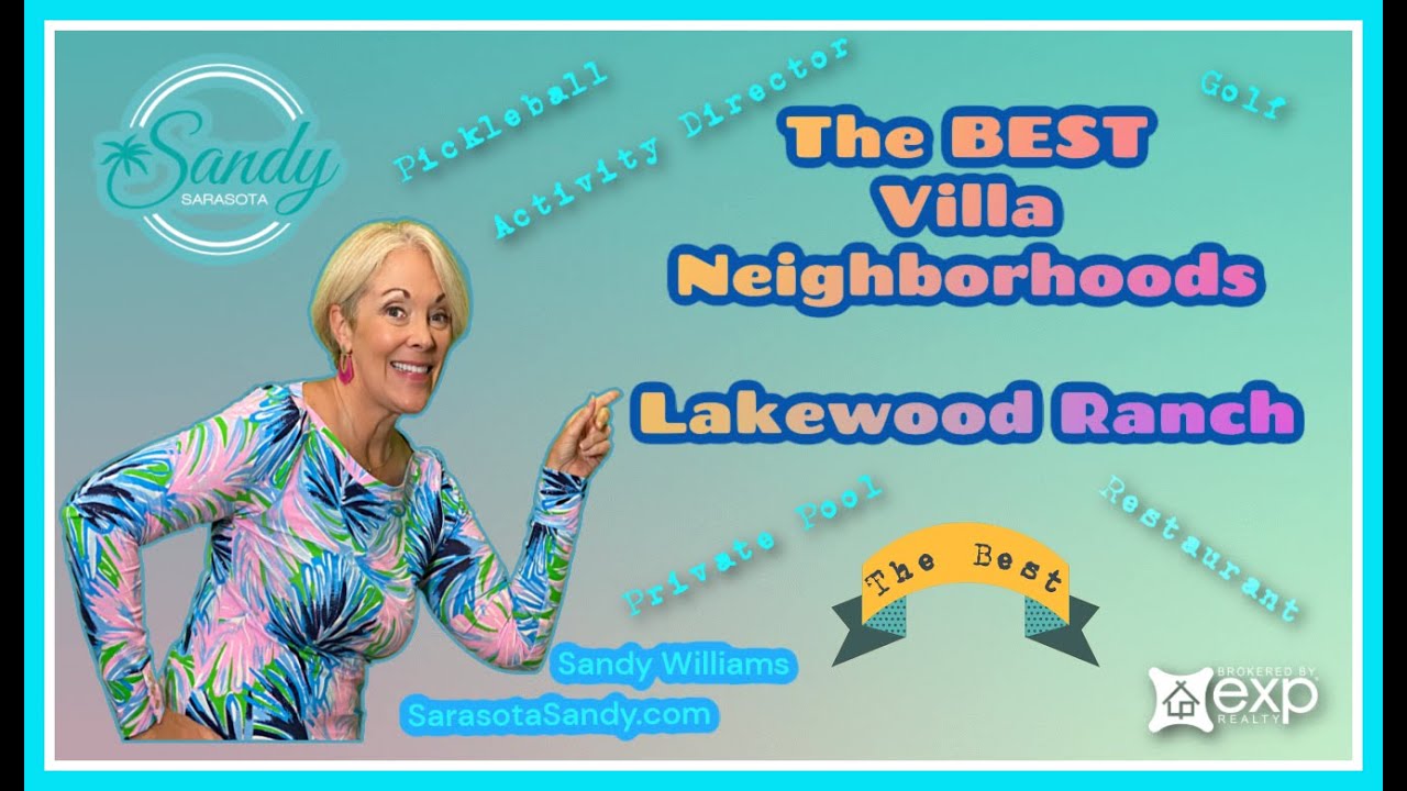 Get the List of the BEST Villa Neighborhoods in Lakewood RanchHere