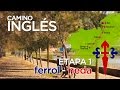 CAMINO INGLÉS. ETAPA 1 (CAMINO DE SANTIAGO)