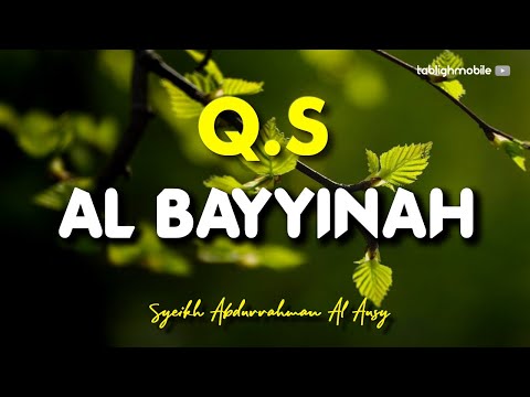 Surah Al Bayyinah Syeikh Abdurrahman Al Ausy Teks Arab Dan Terjemahan