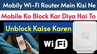 How To Unblock if Someone Has Blocked Mobile in Mobily Wi-Fi | How To Unblock Block Mobile in Wi-Fi screenshot 2