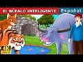 EL BÚFALO INTELIGENTE | Intelligent Buffalo in Spanish | Spanish Fairy Tales