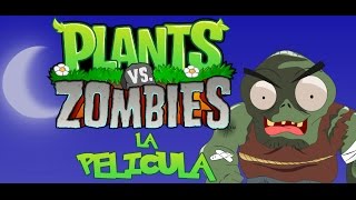 Plantas vs Zombies Animado Parodia (LA PELICULA)