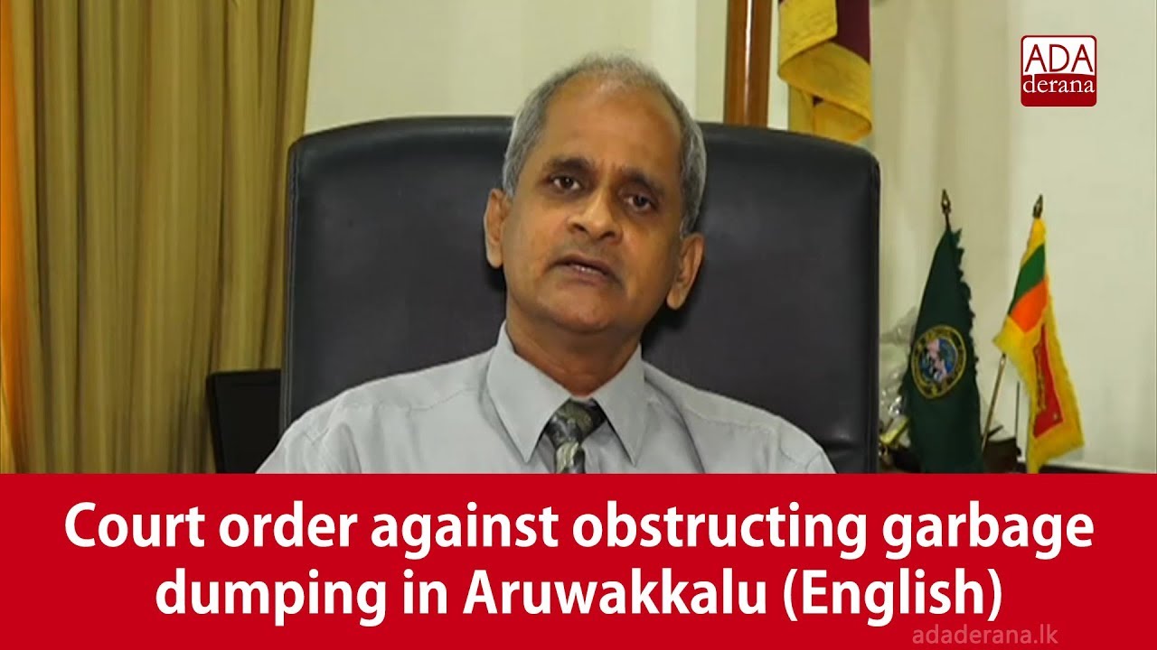 breaking free Court order against obstructing garbage dumping in Aruwakkalu (English)