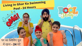 Living In Ghar Ka Swimming Pool - 24 Hours | Ramneek Singh 1313 | RS 1313 VLOGS