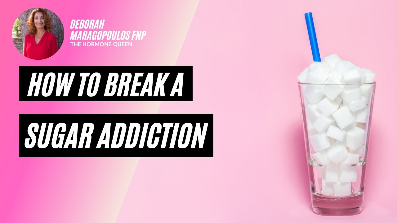 How to Break a Sugar Addiction YouTube