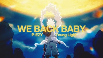 P-EZY - We Back Baby (feat. Young Light) [ONE PIECE AMV]
